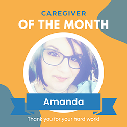 Meet Amanda, December Featured Caregiver!